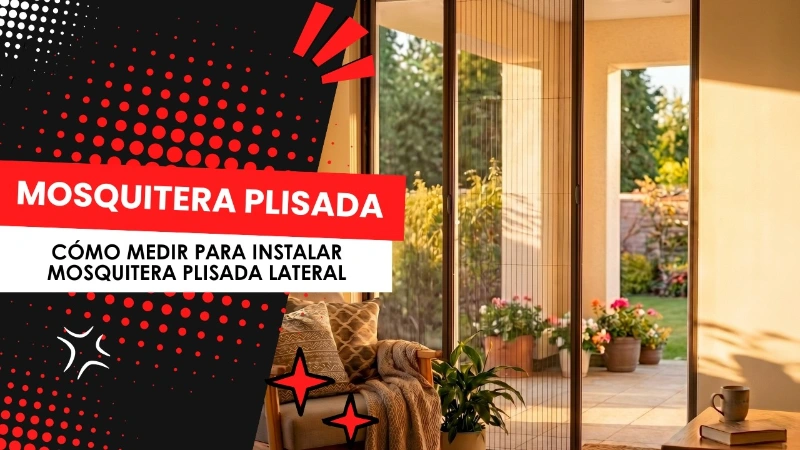 ¿Cómo medir para poner mosquiteras plisadas?