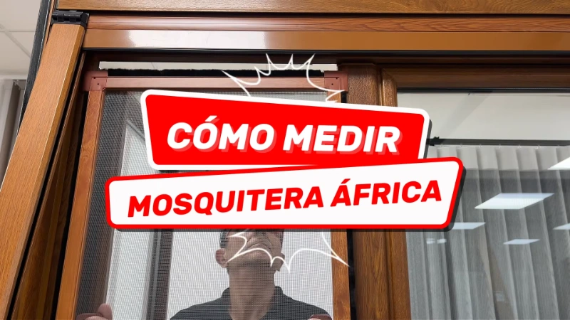 ¿Cómo medir tu ventana para la mosquitera África?