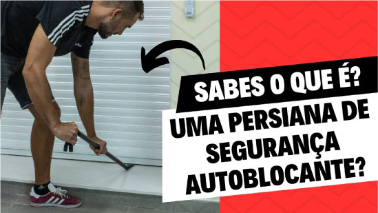O que é uma persiana de segurança autobloqueante